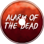 Alarm of the Dead