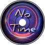 No Time (Instrumental) [ft. Rose]