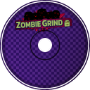 Zombie Grind - Chirping with Bert