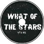 What Of The Stars