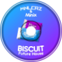 Manila ChriZ &amp;amp; Minix - Biscuit