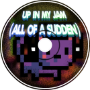 []REMIX[] Up In My Jam (All Of A Sudden) - Kubbi