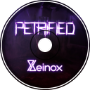 Xeinox - Petrified (Melodic Riddim)