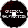 CRITICAL MALFUNCTION