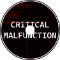 CRITICAL MALFUNCTION