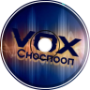 Chocnoon - Vox (DXCV)