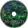 no fidelity