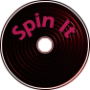 Spin It