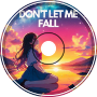 José Silva - Don&amp;#039;t Let Me Fall