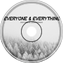 Everyone &amp;amp; Everything (GeoDash Cut)