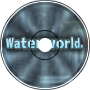 Waterworld [Vol. I]