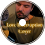 Love Interruption Cover By James Bolt