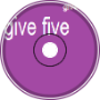 Give Five