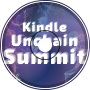 Kindle, Unchain, Summit