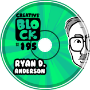 RYAN D. ANDERSON | CREATIVE BLOCK #195