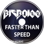 Bigboi00 - Faster Than Speed