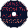 Transmission From The Planet Procrastinate