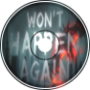 Won&amp;#039;t happen again