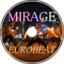 Mirage / Eurobeat Remix
