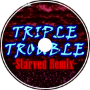 [Friday Night Funkin&amp;#039;] Triple Trouble - Starved Remix (R^2&amp;#039;s take)