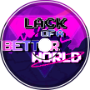 Mikaiah - Lack Of A Better World (Original Mix)