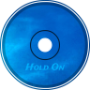 Hold On