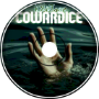 Cowardice