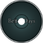 Better Days