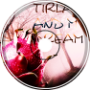 TIRLA AND MY DREAM