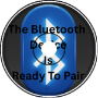 The Bluetooth Device Is Ready To Pair Type Beat