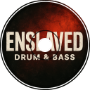 MJOStudios - Enslaved (DNB)