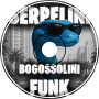 SERPELINI BOGOSSOLINI FUNK