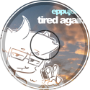 Tired Again