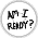 Am I ready?