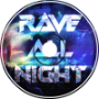Rave All Night