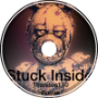 Stuck Inside - Thanitos140 Remix