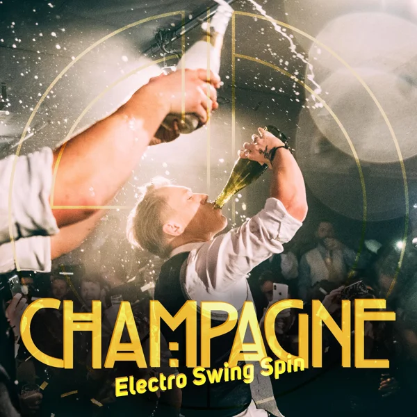 Swing'it x Sam Norris x Jonah Hitchens - Champagne (Electro Swing Spin)