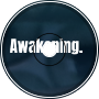 Awakening