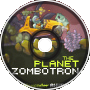 The Planet Zombotron