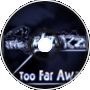 Too Far Away [8-bit Remix]