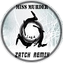 Miss Murder (Zatch Dubstep Rem
