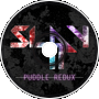 Slay It - Puddle Redux Revampe