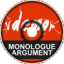 Monologue Argument (demo)