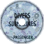 Divers &amp;amp; Submarines - Passenge