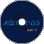 Aquarius (Part 2)