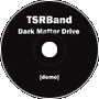 Dark Matter Drive