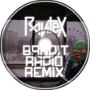Bandit Radio Remix