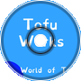World of Tofu