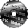 F-777 Airborne Robots (JK Second Remix Ear-Balanced)