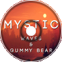 Gummy Bear &amp;amp; Waves - Mystic
